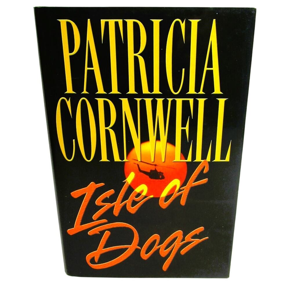 Isle of Dogs by Patricia Cornwell 2001 Hardcover 1st Ed. Comedy Mystery Novel